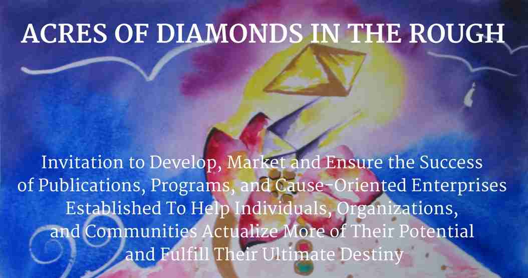 Acres of Diamonds in the Rough